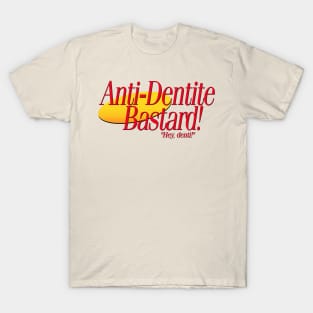 Hey, Denti! T-Shirt